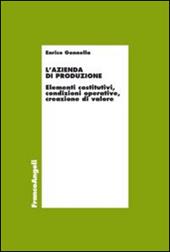 L'azienda di produzione. Elementi costitutivi, condizioni operative, creazione di valore