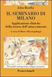 Il seminario di Milano. Applicazioni cliniche della teoria dell'attaccamento