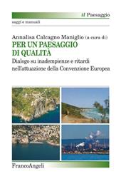 Per un paesaggio di qualità. Dialogo su inadempienze e ritardi nell'attuazione della convenzione europea