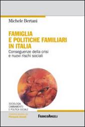 Famiglia e politiche familiari in Italia. Conseguenze della crisi e nuovi rischi sociali