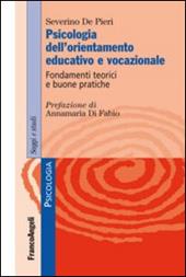 Psicologia dell'orientamento educativo e vocazionale. Fondamenti teorici e buone pratiche