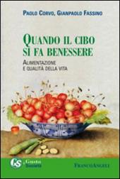 Quando il cibo si fa benessere. Alimentazione e qualità della vita