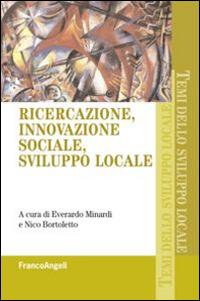 Ricercazione, innovazione sociale, sviluppo locale  - Libro Franco Angeli 2015, Temi dello sviluppo locale | Libraccio.it