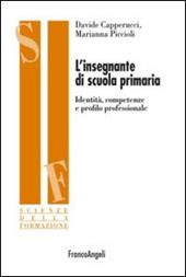 L' insegnante di scuola primaria. Identità, competenze e profilo professionale