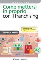 Come mettersi in proprio con il franchising