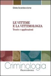 Le vittime e la vittimologia. Teorie e applicazioni