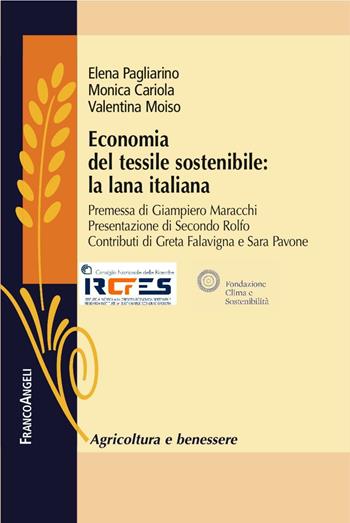 Economia del tessile sostenibile: la lana italiana - Elena Pagliarino, Monica Cariola, Valentina Moiso - Libro Franco Angeli 2016, Agricoltura e benessere | Libraccio.it