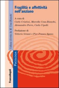 Fragilità e affettività nell'anziano  - Libro Franco Angeli 2015, Psicologia | Libraccio.it