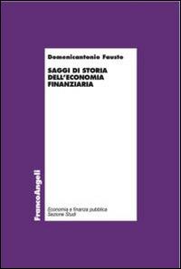 Saggi di storia dell'economia finanziaria - Domenicantonio Fausto - Libro Franco Angeli 2015, La finanza pubblica | Libraccio.it