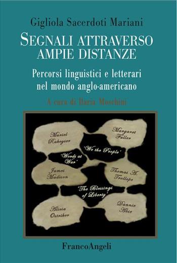 Segnali attraverso ampie distanze. Percorsi linguistici e letterari nel mondo anglo-americano - Gigliola Mariani Sacerdoti - Libro Franco Angeli 2015, Varie. Saggi e manuali | Libraccio.it