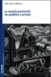 Le società provinciali tra pubblico e privato