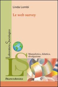 Le web survey - Linda Lombi - Libro Franco Angeli 2015, Laboratorio sociologico | Libraccio.it
