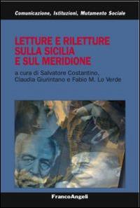 Letture e riletture sulla Sicilia e sul meridione  - Libro Franco Angeli 2015, Comunicaz. istituz. mutamento soc. Temi | Libraccio.it