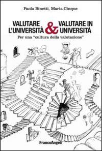 Valutare l'università & valutare in università. Per una «cultura della valutazione» - Paola Binetti, Maria Cinque - Libro Franco Angeli 2015, La società | Libraccio.it