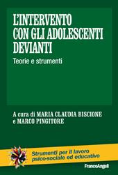 L' intervento con gli adolescenti devianti. Teorie e strumenti