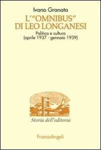 Image of L' «Omnibus» di Leo Longanesi. Politica e cultura (aprile 1937-ge...