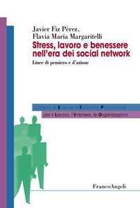 Image of Stress, lavoro e benessere nell'era dei social network. Linee di ...