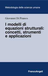 I modelli di equazione strutturali: concetti, strumenti e applicazioni