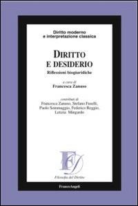 Diritto e desiderio. Riflessioni biogiuridiche  - Libro Franco Angeli 2016, Filosofia del diritto | Libraccio.it