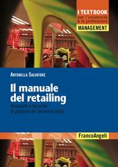 Il manuale del retailing. Strumenti e tecniche di gestione del business retail