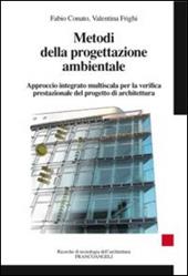 Metodi della progettazione ambientale. Approccio integrato multiscala per la verifica prestazionale del progetto di architettura