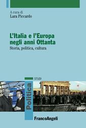 L' Italia e l'Europa negli anni Ottanta. Storia, politica, cultura