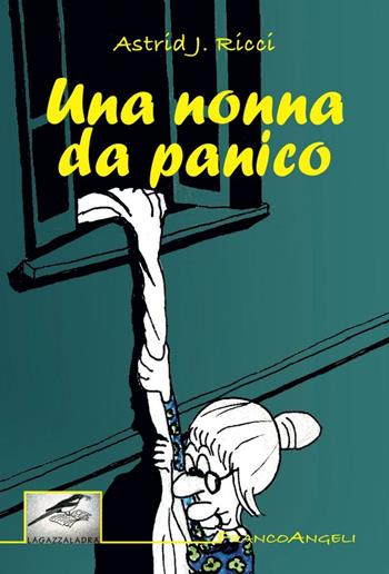 Una nonna da panico - Astrid J. Ricci - Libro Franco Angeli 2016, Linee | Libraccio.it