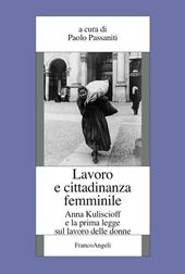 Lavoro e cittadinanza femminile. Anna Kuliscioff e la prima legge sul lavoro delle donne