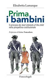 Prima i bambini. Il principio dei best interests of the child nella prospettiva costituzionale