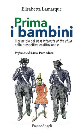 Prima i bambini. Il principio dei best interests of the child nella prospettiva costituzionale - Elisabetta Lamarque - Libro Franco Angeli 2016, Studi di diritto pubblico | Libraccio.it