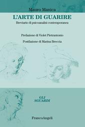 L' arte di guarire. Breviario di psicoanalisi contemporanea