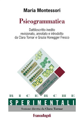 Psicogrammatica. Dattiloscritto inedito - Maria Montessori - Libro Franco Angeli 2017, Ricerche sperimentali-Monografie educaz. | Libraccio.it