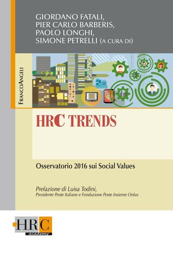 HRC trends. Osservatorio 2016 sui social values  - Libro Franco Angeli 2016, Hr Community | Libraccio.it
