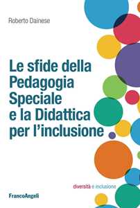 Image of Le sfide della pedagogia speciale e la didattica per l'inclusione