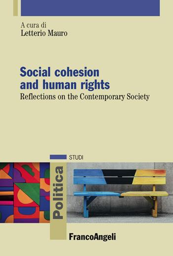 Social cohesion and human rights. Reflections on the contemporary society  - Libro Franco Angeli 2017, Politica-Studi | Libraccio.it