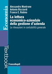 La lettura economico-aziendale della gestione d'azienda. Le rilevazioni in contabilità generale