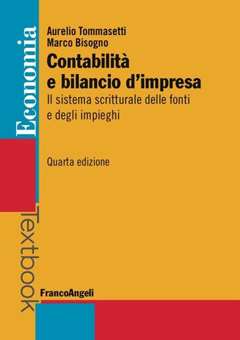 Contabilità e bilancio d'impresa - Aurelio Tommasetti, Marco Bisogno - Libro Franco Angeli 2016, Economia - Textbook | Libraccio.it
