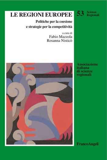 Le regioni europee. Politiche per la coesione e strategie per la competitività  - Libro Franco Angeli 2016, Scienze regionali | Libraccio.it