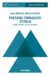 Paesaggi terrazzati d'Italia. Eredità storiche e nuove prospettive