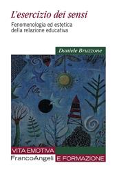 L' esercizio dei sensi. Fenomenologia ed estetica della relazione educativa