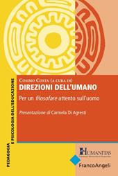 Direzioni dell'umano. Per un filosofare attento sull'uomo