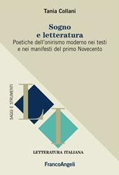 Sogno e letteratura. Poetiche dell'onirismo moderno nei testi e manifesti del primo Novecento