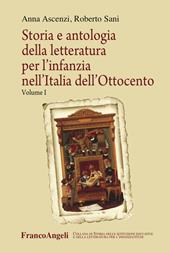 Storia e antologia della letteratura per l'infanzia nell'Italia dell'Ottocento. Vol. 1