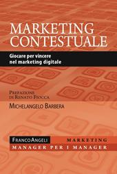 Marketing contestuale. Giocare per vincere nel marketing digitale