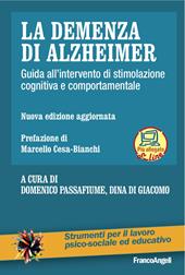 La demenza di Alzheimer. Guida all'intervento di stimolazione cognitiva e comportamentale. Nuova ediz. Con Contenuto digitale per download e accesso online