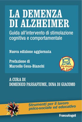 La demenza di Alzheimer. Guida all'intervento di stimolazione cognitiva e comportamentale. Nuova ediz. Con Contenuto digitale per download e accesso online  - Libro Franco Angeli 2017, Strumenti per il lavoro psico-sociale ed educativo | Libraccio.it
