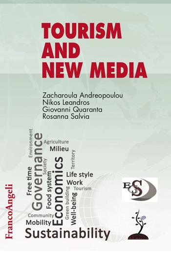 Tourism and new media  - Libro Franco Angeli 2017, Economics and Governance of Sustainability | Libraccio.it