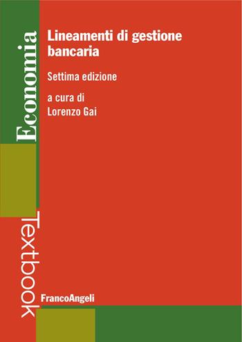 Lineamenti di gestione bancaria  - Libro Franco Angeli 2017, Economia | Libraccio.it