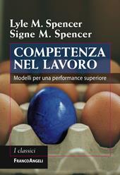 Competenza nel lavoro. Modelli per una performance superiore