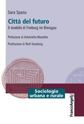 Città del futuro. Il modello di Freiburg im Breisgau